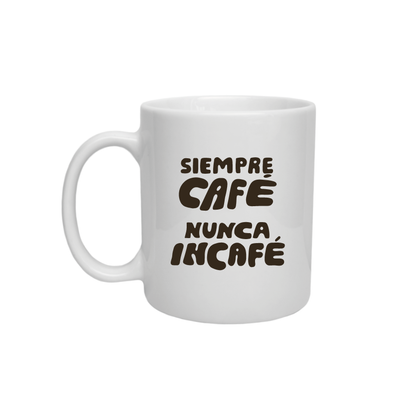 Collab - Jose Ramones x Renata Mtz - Taza "Siempre Café Nunca Incafé"