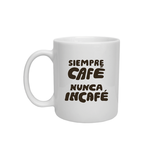 Collab - Jose Ramones x Renata Mtz - Taza "Siempre Café Nunca Incafé"